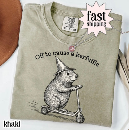 Off To Cause A Kerfuffle  T-Shirt/Sweatshirt/Hoodie