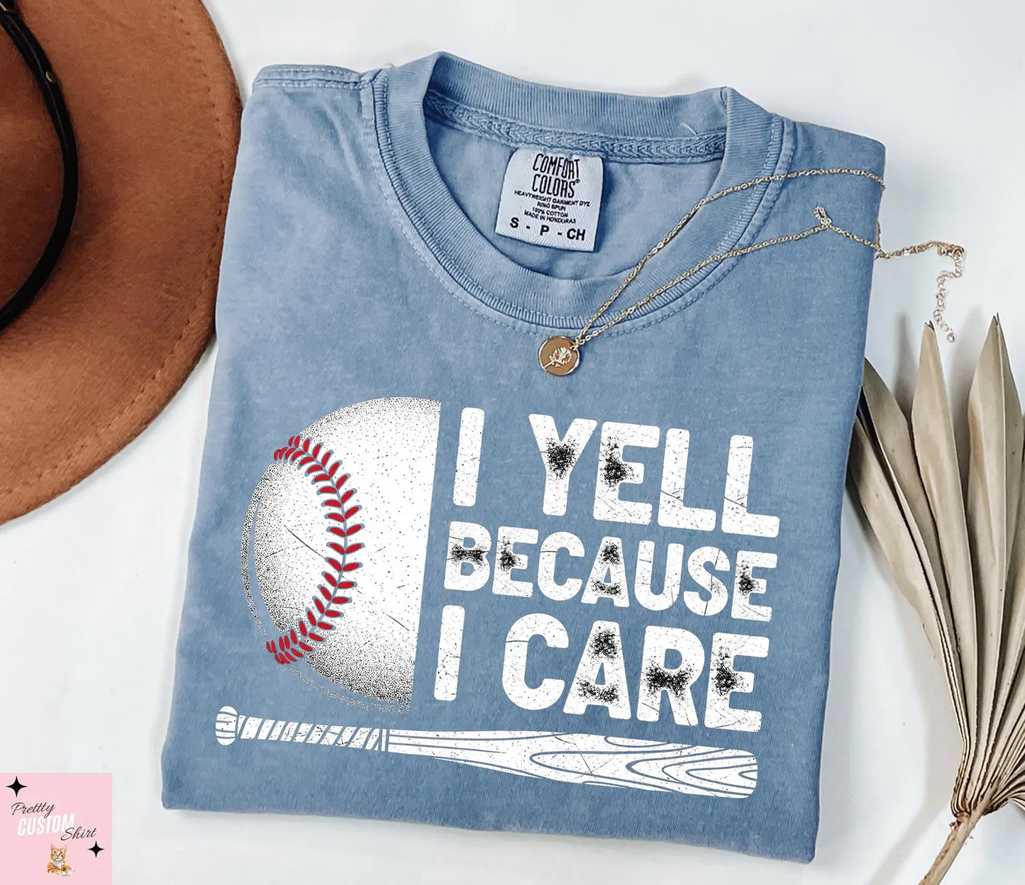 I Yell Because I Care T-Shirt/Sweatshirt/Hoodie