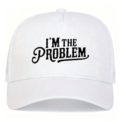 I'm The Problem/Trouble Unisex All-Season Trucker Hat Baseball Cap