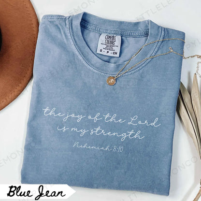 The Joy Of The Lord Is My Strength T-Shirt/Sweatshirt/Hoodie