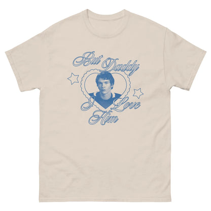 Ilya But Daddy I Love Him T-Shirt/Sweatshirt/Hoodie