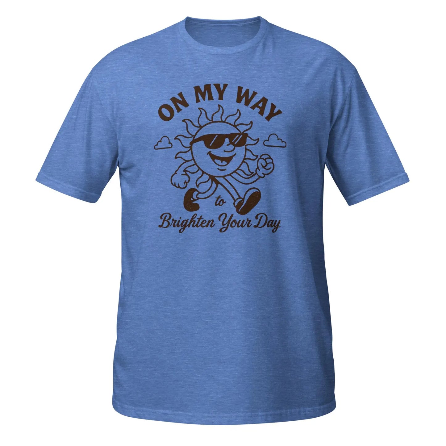 On My Way To Brighten Your Day T-Shirt/Sweatshirt/Hoodie