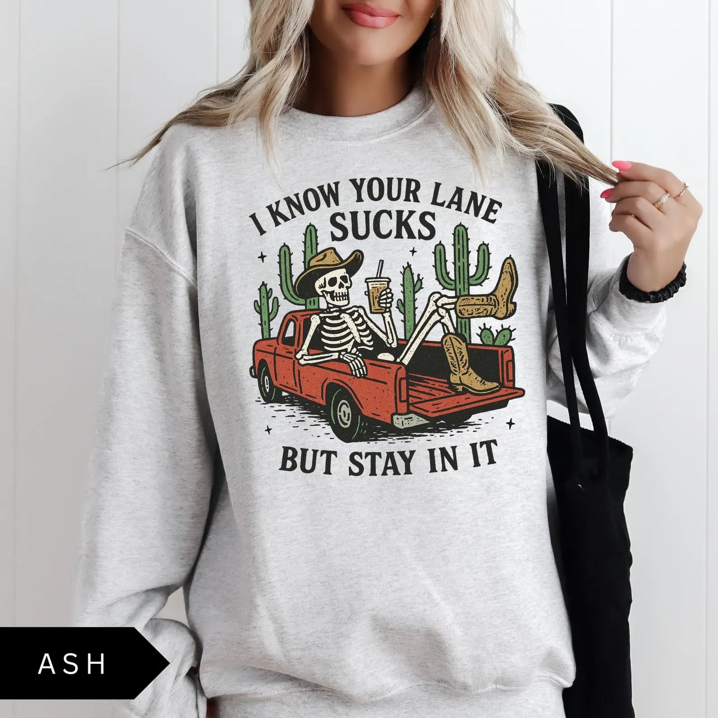 I Know Your Lane Sucks But Stay In It T-Shirt/Sweatshirt/Hoodie
