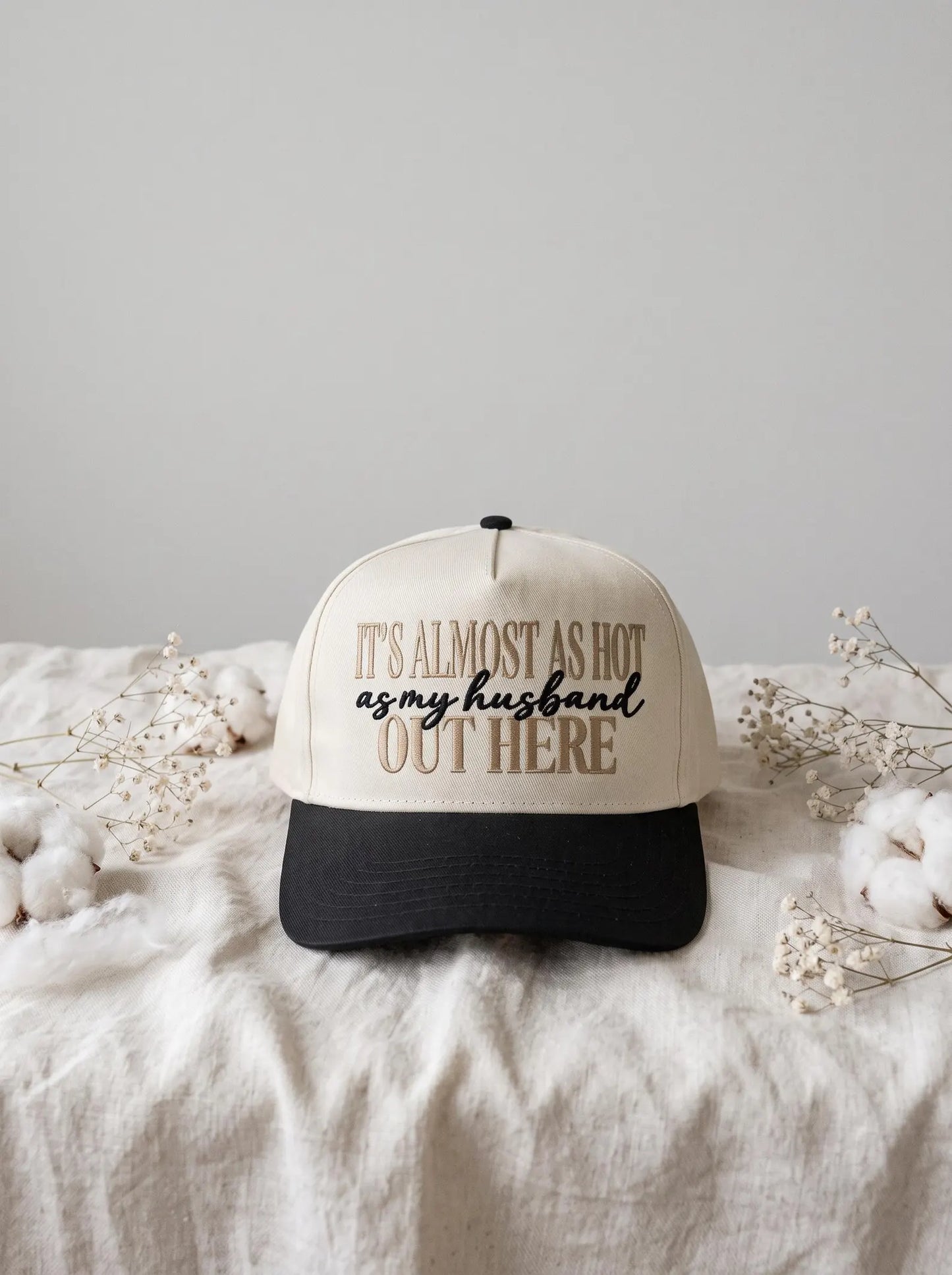 It Is Almost As Hot Out Here Hat