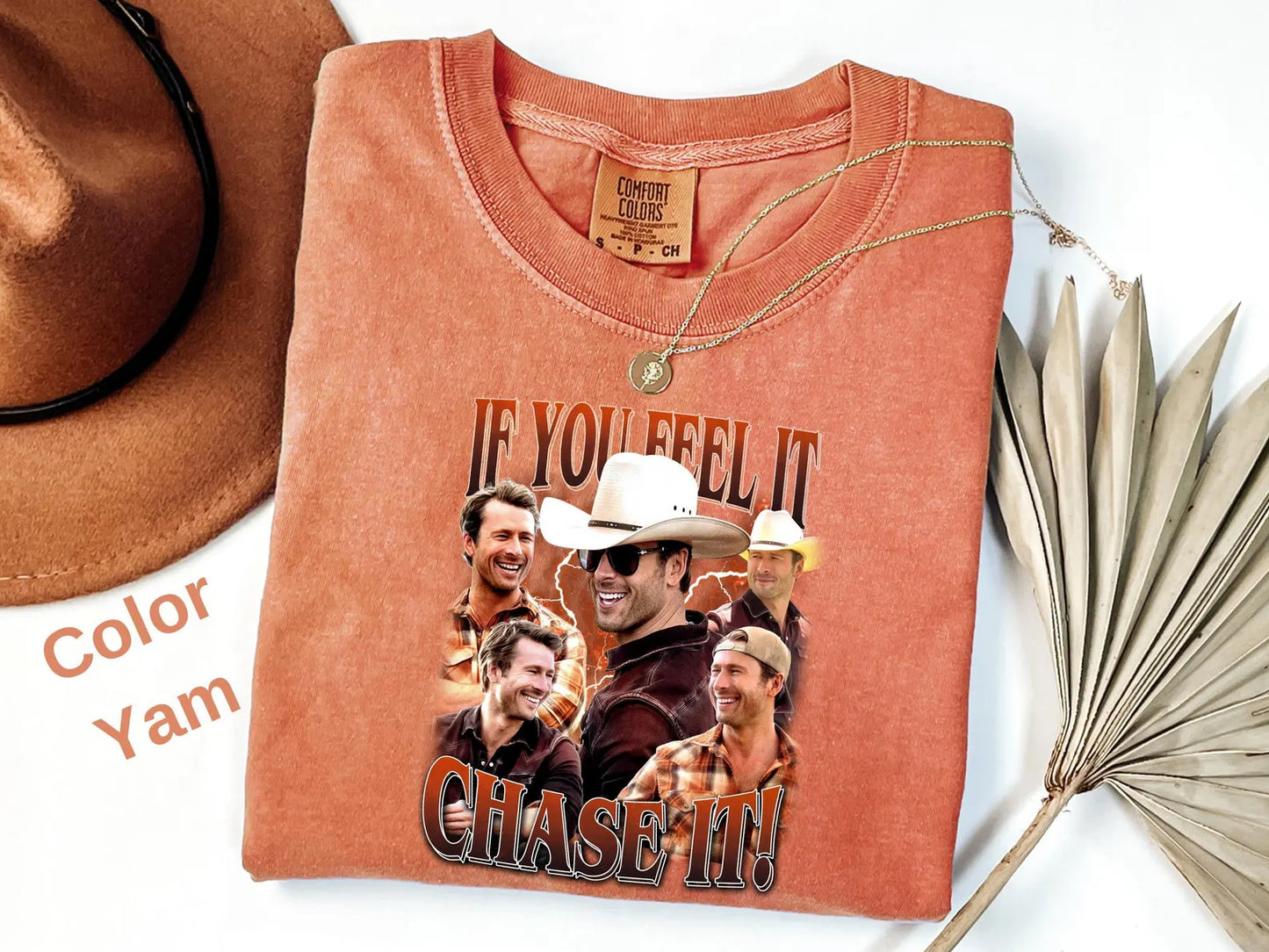If You Feel It Chase It T-Shirt/Sweatshirt/Hoodie