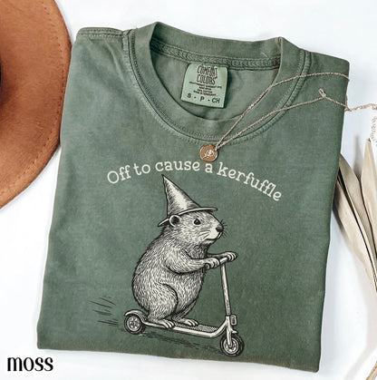 Off To Cause A Kerfuffle  T-Shirt/Sweatshirt/Hoodie