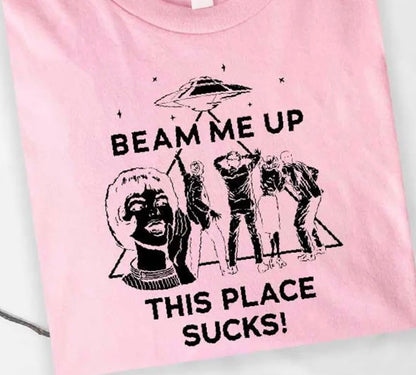 Robin Beam Me Up This Place Sucks T-Shirt/Sweatshirt/Hoodie