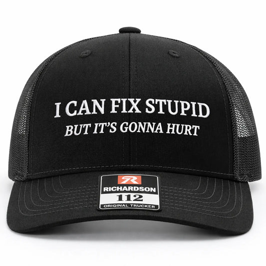I Can Fix Stupid Embroidered Unisex All-Season Trucker Hat Baseball Cap