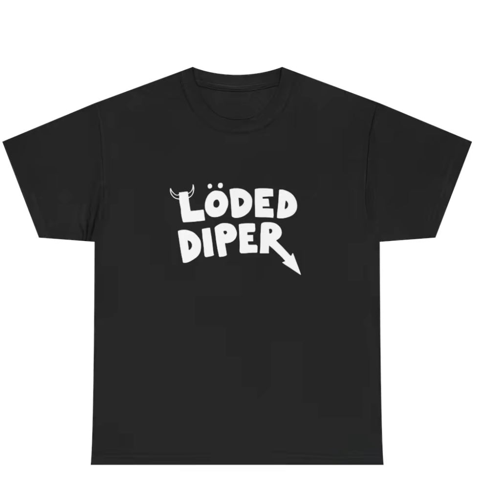LODED DIPER T-Shirt/Sweatshirt/Hoodie