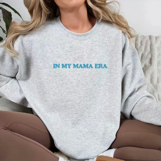 In My Mama Era Embroidered T-Shirt/Sweatshirt/Hoodie