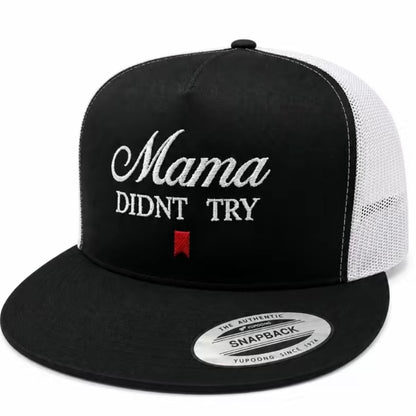 Mama Didn't Try Unisex All-Season Trucker Hat Baseball Cap