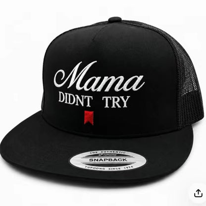 Mama Didn't Try Unisex All-Season Trucker Hat Baseball Cap