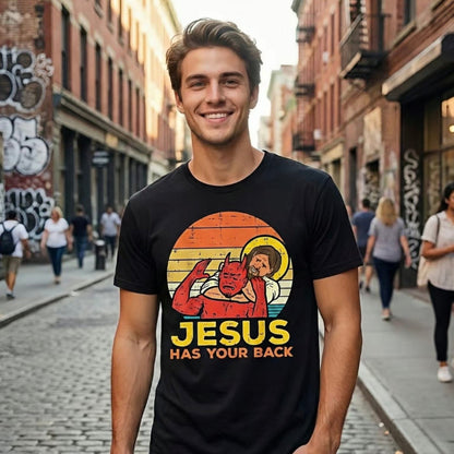 Jesus has your backT-Shirt/Sweatshirt/Hoodie