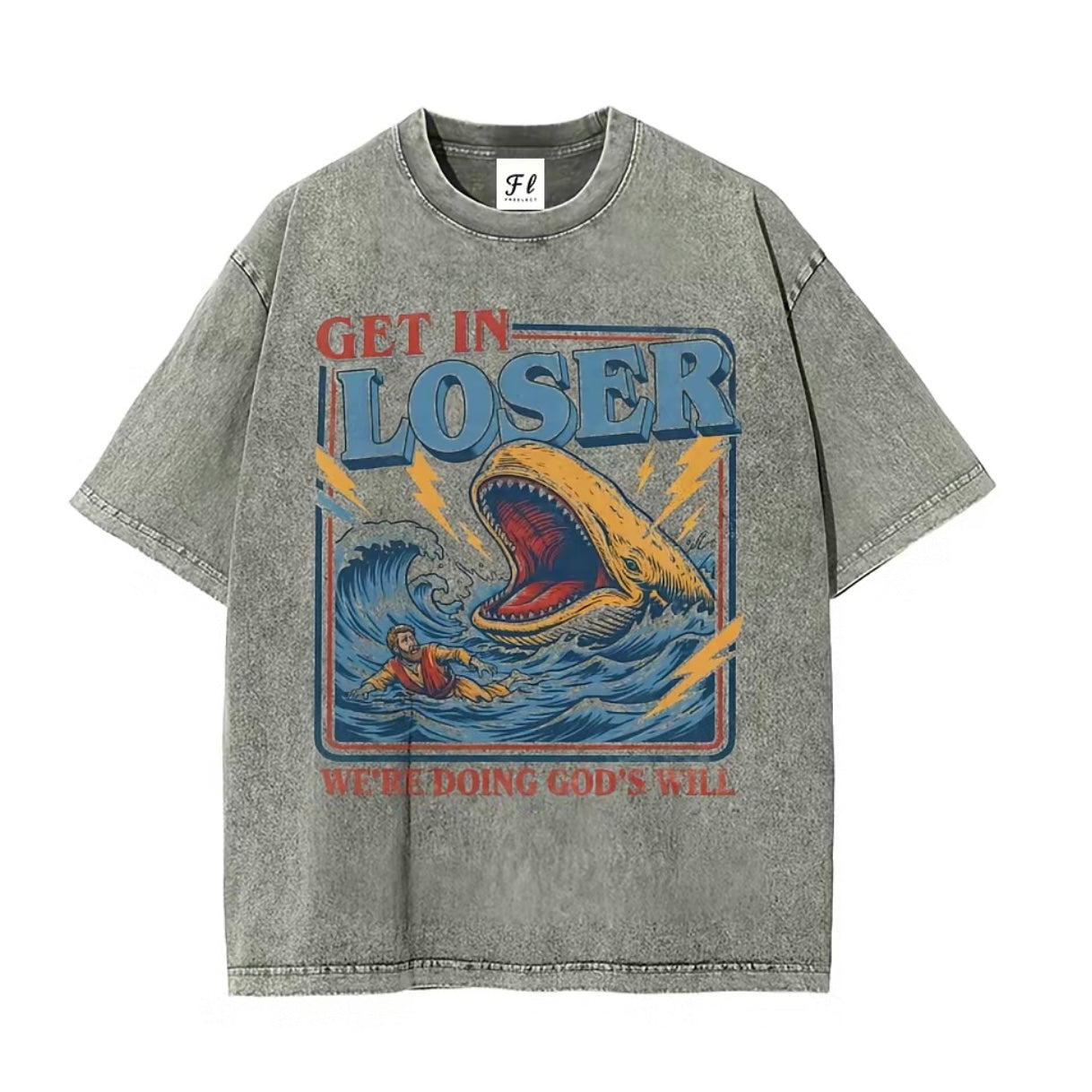 Jonah And The Whale "Get In Loser We're Doing God's Will" Christian  T-Shirt/Sweatshirt/Hoodie