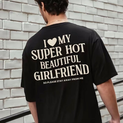 I Love My Girlfriend T-Shirt/Sweatshirt/Hoodie