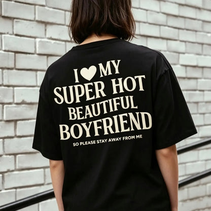 I Love My Girlfriend T-Shirt/Sweatshirt/Hoodie