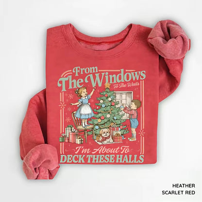 From The Window To The Walls I'm About To Deck These Walls T-Shirt/Sweatshirt/Hoodie