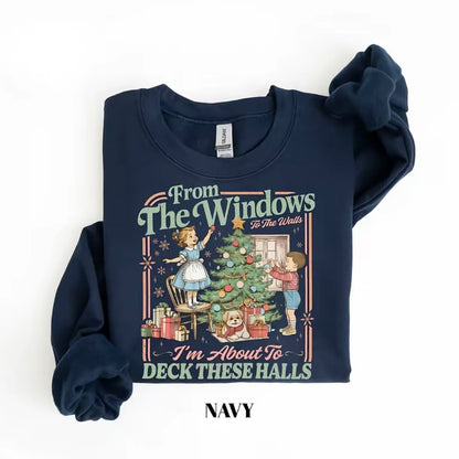 From The Window To The Walls I'm About To Deck These Walls T-Shirt/Sweatshirt/Hoodie
